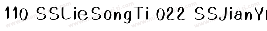 110 SSLieSongTi 022 SSJianYuanTi字体转换
